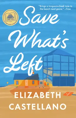 Zachráňte, čo zostalo: román - Save What's Left: A Novel