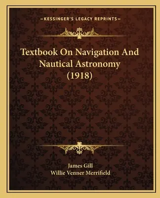 Učebnica navigácie a námornej astronómie - Textbook On Navigation And Nautical Astronomy