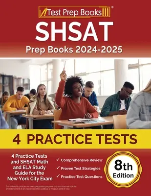 SHSAT Prep Books 2024-2025: [8. vydanie]: 4 cvičné testy a študijná príručka SHSAT Math and ELA Study Guide for the New York City Exam [8. vydanie] - SHSAT Prep Books 2024-2025: 4 Practice Tests and SHSAT Math and ELA Study Guide for the New York City Exam [8th Edition]