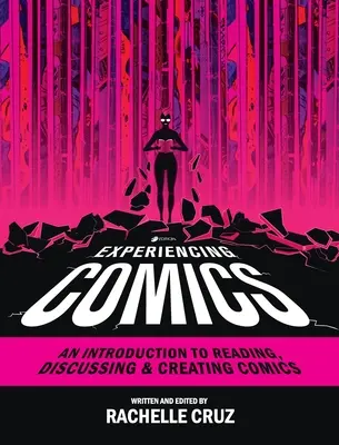 Zážitkové komiksy: Komiksové zážitky: Úvod do čítania, diskusie a tvorby komiksov - Experiencing Comics: An Introduction to Reading, Discussing, and Creating Comics