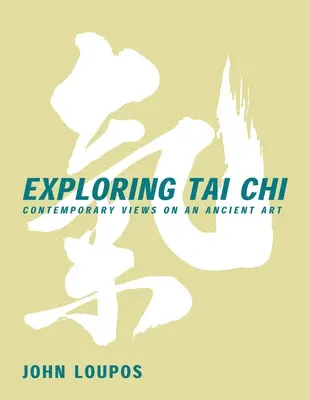 Skúmanie Tai CHI: Súčasné pohľady na starobylé umenie - Exploring Tai CHI: Contemporary Views on an Ancient Art