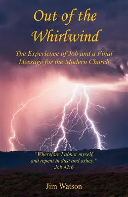 Z víchrice - Jóbova skúsenosť a záverečné posolstvo pre modernú cirkev - Out of the Whirlwind - The Experience of Job and a Final Message for the Modern Church