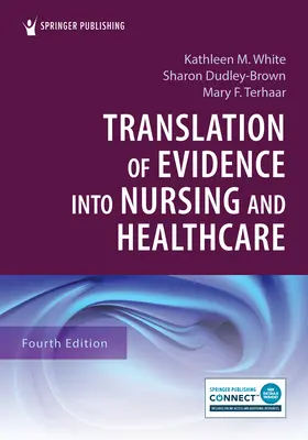 Preklad dôkazov do ošetrovateľstva a zdravotnej starostlivosti - Translation of Evidence Into Nursing and Healthcare