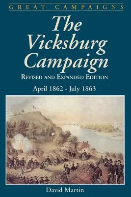 Vicksburská kampaň: Apríl 1862 - júl 1863 - Vicksburg Campaign: April 1862 - July 1863