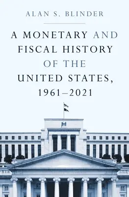 Menové a fiškálne dejiny Spojených štátov, 1961 - 2021 - A Monetary and Fiscal History of the United States, 1961-2021