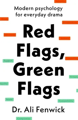 Červené vlajky, zelené vlajky: Moderná psychológia pre každodennú drámu - Red Flags, Green Flags: Modern Psychology for Everyday Drama