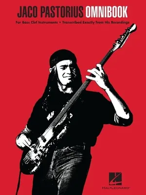 Jaco Pastorius Omnibook pre nástroje s basovým klífom Prepis presne podľa jeho nahrávok - Jaco Pastorius Omnibook for Bass Clef Instruments Transcribed Exactly from His Recordings