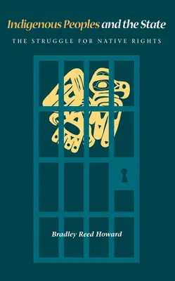 Domorodé národy a štát: Boj za práva pôvodných obyvateľov - Indigenous Peoples and the State: The Struggle for Native Rights