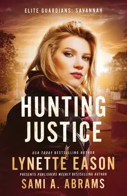 Lov na spravodlivosť: Elitný román o strážcoch - Hunting Justice: An Elite Guardians Novel