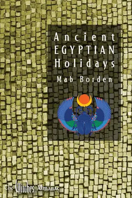 Staroveké egyptské sviatky - Ancient Egyptian Holidays
