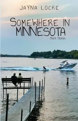 Niekde v Minnesote; poviedky - Somewhere in Minnesota; Short Stories