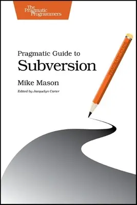 Pragmatický sprievodca podvratnou činnosťou - Pragmatic Guide to Subversion