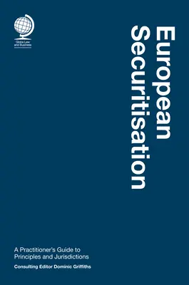 Európska sekuritizácia: Príručka pre praktikov o princípoch a jurisdikciách - European Securitisation: A Practitioner's Guide to Principles and Jurisdictions