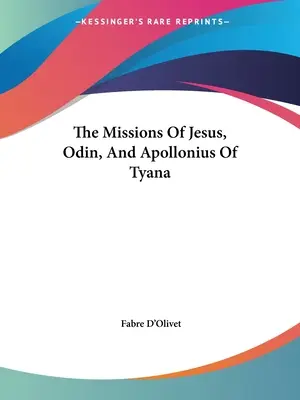 Misie Ježiša, Odina a Apollónia z Tyany - The Missions Of Jesus, Odin, And Apollonius Of Tyana