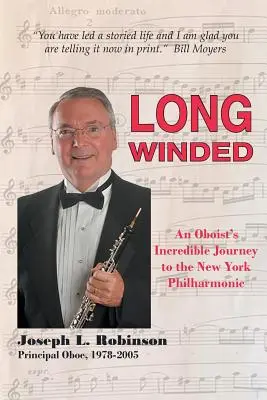 Dlhý vietor: Neuveriteľná cesta hobojistu do Newyorskej filharmónie - Long Winded: An Oboist's Incredible Journey to the New York Philharmonic