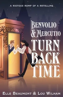 Benvolio a Mercutio vracajú čas - Benvolio & Mercutio Turn Back Time