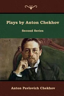 Hry Antona Čechova, druhá séria - Plays by Anton Chekhov, Second Series