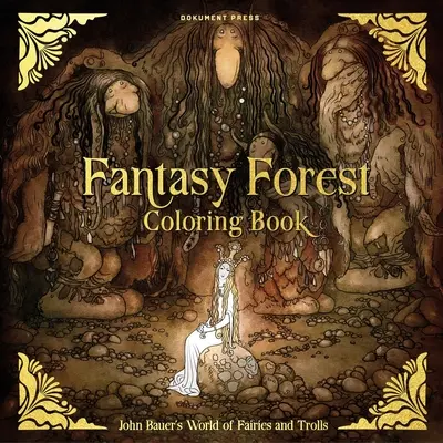Fantasy Forest Coloring Book (Kniha na vyfarbenie lesa): Svet víl a trollov Johna Bauera - Fantasy Forest Coloring Book: John Bauer's World of Fairies and Trolls