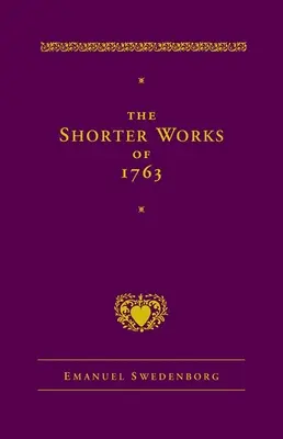 Kratšie diela z roku 1763: Životná viera Doplnky k Písmu svätému (The Lord Sacred Scripture Life Faith Supplements) - The Shorter Works of 1763: The Lord Sacred Scripture Life Faith Supplements