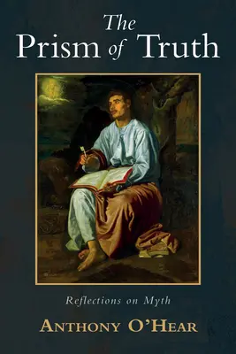 The Prism of Truth (Prizma pravdy): Úvahy o mýte - The Prism of Truth: Reflections on Myth