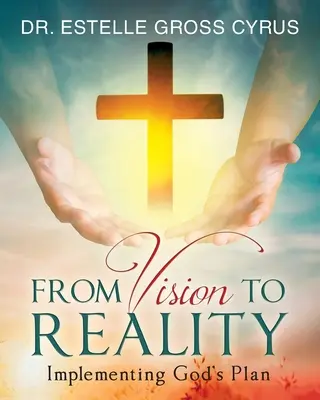 Od vízie k realite: Vydanie knihy: Vízia a realita: Uskutočňovanie Božieho plánu - From Vision to Reality: Implementing God's Plan