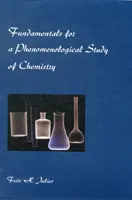 Základy fenomenologického štúdia chémie - Fundamentals for a Phenomenological Study of Chemistry