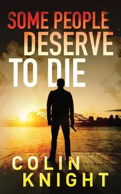 Niektorí ľudia si zaslúžia zomrieť - Some People Deserve to Die