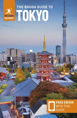 Drsný sprievodca Tokiom: Sprievodca na cesty s bezplatnou elektronickou knihou - The Rough Guide to Tokyo: Travel Guide with Free eBook