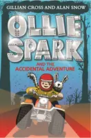 Ollie Spark a náhodné dobrodružstvo - Ollie Spark and the Accidental Adventure