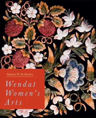 Ženské umenie Wendat - Wendat Women's Arts