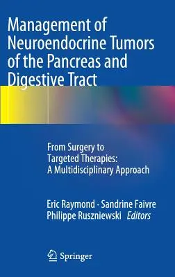 Manažment neuroendokrinných nádorov pankreasu a tráviaceho traktu: od chirurgie k cielenej terapii: Multidisciplinárny prístup - Management of Neuroendocrine Tumors of the Pancreas and Digestive Tract: From Surgery to Targeted Therapies: A Multidisciplinary Approach