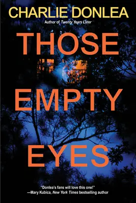 Tie prázdne oči: Mrazivý román plný napätia so šokujúcim zvratom - Those Empty Eyes: A Chilling Novel of Suspense with a Shocking Twist