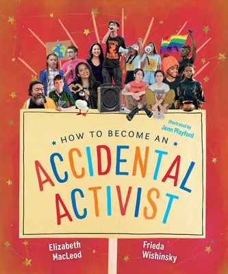 Ako sa stať náhodným aktivistom - How to Become an Accidental Activist