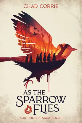 Ako vrabec lieta: Sága o pocestných, kniha I - As the Sparrow Flies: Sojourners' Saga Book I