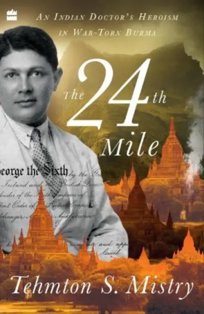 24. míľa: Hrdinstvo indického lekára vo vojnou zmietanej Barme - The 24th Mile: An Indian Doctor's Heroism in War-Torn Burma