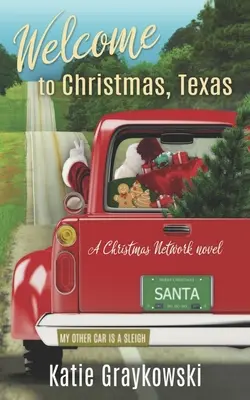 Vitajte na Vianociach v Texase: Vianočný román o sieti - Welcome to Christmas, Texas: A Christmas Network Novel