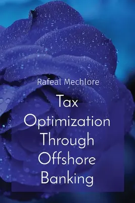 Daňová optimalizácia prostredníctvom offshore bankovníctva - Tax Optimization Through Offshore Banking