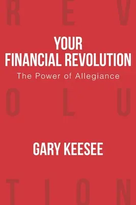 Vaša finančná revolúcia: Sila vernosti - Your Financial Revolution: The Power of Allegiance
