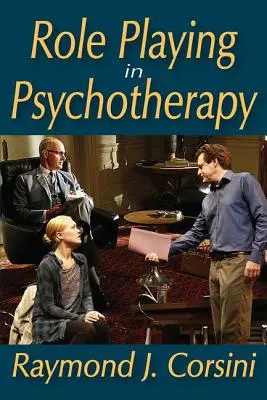 Hranie rolí v psychoterapii - Role Playing in Psychotherapy