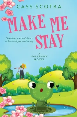Prinúť ma zostať - Make Me Stay
