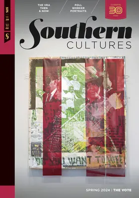Južanské kultúry: Vydanie 30, číslo 1 - jar 2024 - Southern Cultures: Volume 30, Number 1 - Spring 2024 Issue
