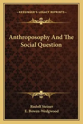 Antropozofia a sociálna otázka - Anthroposophy And The Social Question