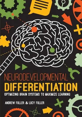 Neurovývinová diferenciácia: Optimalizácia mozgových systémov s cieľom maximalizovať učenie - Neurodevelopmental Differentiation: Optimizing Brain Systems to Maximize Learning