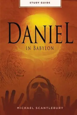 Daniel v Babylone - študijná príručka - Daniel In Babylon - Study Guide