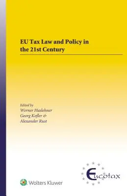 Daňové právo a politika EÚ v 21. storočí: Tradičná a inovatívna súdna prax v meniacom sa svete - EU Tax Law and Policy in the 21st Century: Traditional and Innovative Trial Practice in a Changing World
