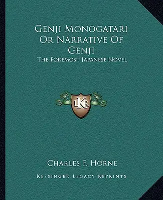 Gendži monogatari alebo rozprávanie o Gendžim: najvýznamnejší japonský román - Genji Monogatari Or Narrative Of Genji: The Foremost Japanese Novel