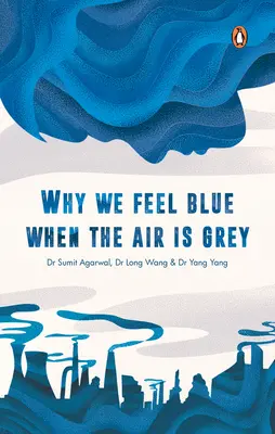 Prečo sa cítime modro, keď je vzduch sivý - Why We Feel Blue When the Air Is Grey