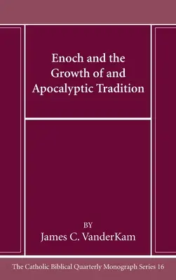 Enoch a rast apokalyptickej tradície - Enoch and the Growth of and Apocalyptic Tradition