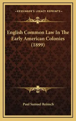 Anglické zvykové právo v prvých amerických kolóniách - English Common Law In The Early American Colonies