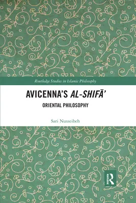 Avicennovo dielo Al-Šifá': Vydavateľstvo Al-Shifana: Východná filozofia - Avicenna's Al-Shifā': Oriental Philosophy